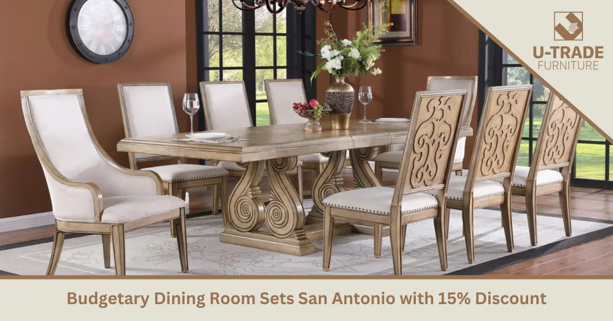 Budgetary Dining Room Sets San Antonio | U-Trade Furniture